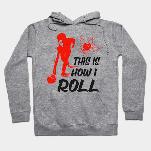 Bowling Bowling Ball Saying Bowler Gift Hoodie by Foxxy Merch